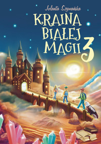 Kraina białej magii Część 3 - Szymańska Jolanta - książka