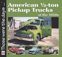 American ½-ton Pickup Trucks of the 1950s - Mort Norm - książka