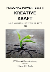 Kreative Kraft - William Walker Atkinson - ebook