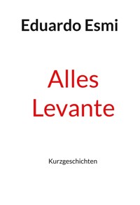 Alles Levante - Eduardo Esmi - ebook