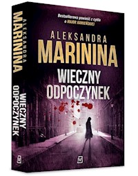 Wieczny odpoczynek - Aleksandra Marinina - ebook + książka