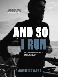And So I Run - Jamie Doward - ebook