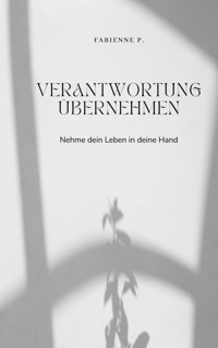 Verantwortung übernehmen - Fabienne P. - ebook