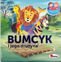 Bumcyk i jego drużyna - Kwiecińska Mirosława - książka