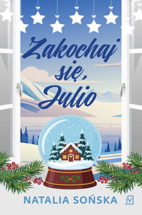 Zakochaj się, Julio - Sońska Natalia - ebook + książka