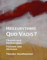 Heileurythmie - Quo Vadis? - Theodor Hundhammer - ebook
