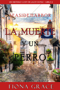 La muerte y un perro (Un misterio cozy de Lacey Doyle – Libro 2) - Fiona Grace - ebook