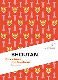 Bhoutan : Les cimes du bonheur - Sabine Verhest - ebook