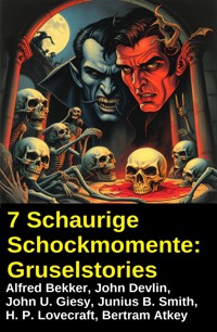 7 Schaurige Schockmomente: Gruselstories - Alfred Bekker - ebook