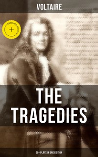 The Tragedies of Voltaire (20+ Plays in One Edition) - Voltaire - ebook