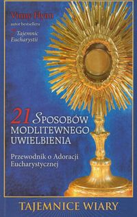 21 sposobów modlitewnego uwielbienia - Flynn Vinny - książka