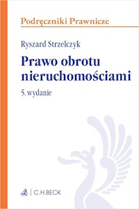 Prawo obrotu nieruchomościami Podręczniki - Ryszard Strzelczyk - książka