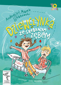 Dziewczynka ze srebrnym zębem - Andrzej Marek Grabowski - ebook + książka