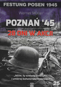 Poznań '45. 28 dni w akcji - Muller Werner - książka