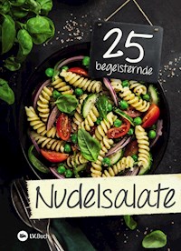 25 begeisternde Nudelsalate -  - ebook