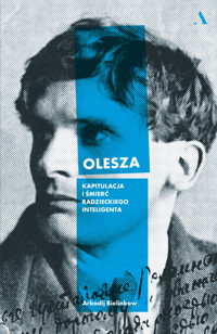 Olesza. Kapitulacja i śmierć radzieckiego inteligenta - Arkadij Bielinkow - książka
