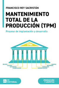 Mantenimiento total de la producción (TPM) - Antonio Rey Sacristán - ebook