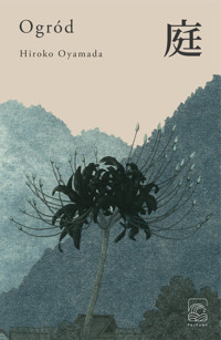 Ogród - Hiroko Oyamada - ebook + książka