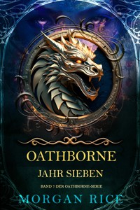 Oathborne: Jahr Sieben (Band 7 der Oathborne-Serie) - Rice Morgan - ebook