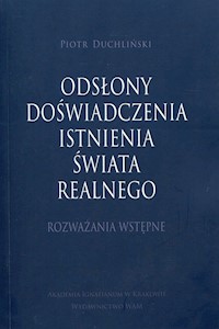 Odsłony doświadczenia isntnienia świata realne - Duchliński Piotr - książka