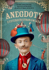 Anegdoty z czterech stron świata - Szymska-Wiercioch Jolanta, Wiercioch Wojciech - książka