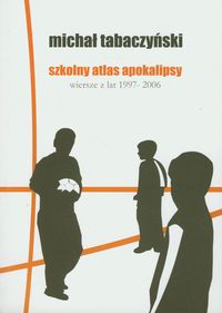 Szkolny atlas apokalipsy - Michał Tabaczyński - książka
