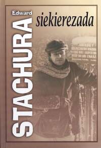 Siekierezada albo zima leśnych ludzi - Edward Stachura - ebook + książka
