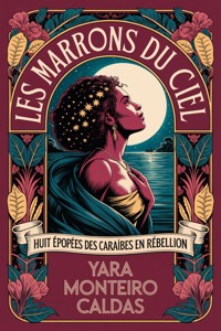Les Marrons du Ciel - Yara Monteiro Caldas - ebook