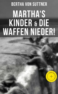 Martha's Kinder & Die Waffen nieder! - Bertha Von Suttner - ebook