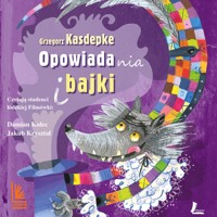 Opowiadania i bajki - Grzegorz Kasdepke - audiobook
