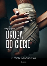 Eclipse: Droga do ciebie - Elżbieta Grochowska - ebook