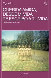Querida amiga, desde mi vida te escribo a tu vida - Li Yiyun - ebook