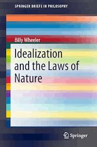 Idealization and the Laws of Nature - Billy Wheeler - ebook