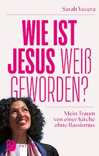 Wie ist Jesus weiß geworden? - Sarah Vecera - ebook