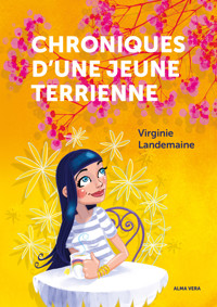 Chroniques d'une jeune terrienne - Virginie Landemaine - ebook