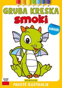 Kolorowanka Smoki z naklejkami gruba kreska -  - książka
