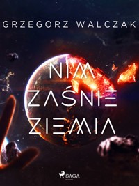 Nim zaśnie Ziemia - Walczak Grzegorz - ebook + audiobook