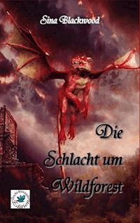 Die Schlacht um Wildforest - Sina Blackwood - ebook