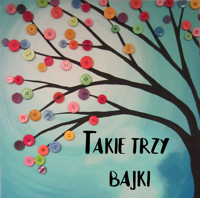 Takie Trzy Bajki - Na Stronie Bajki - audiobook