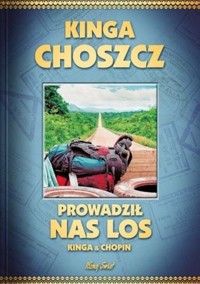Prowadził nas los - Kinga Choszcz, Radosław Siuda - ebook