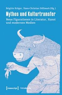 Mythos und Kulturtransfer -  - ebook
