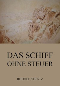 Das Schiff ohne Steuer - Rudolf Stratz - ebook