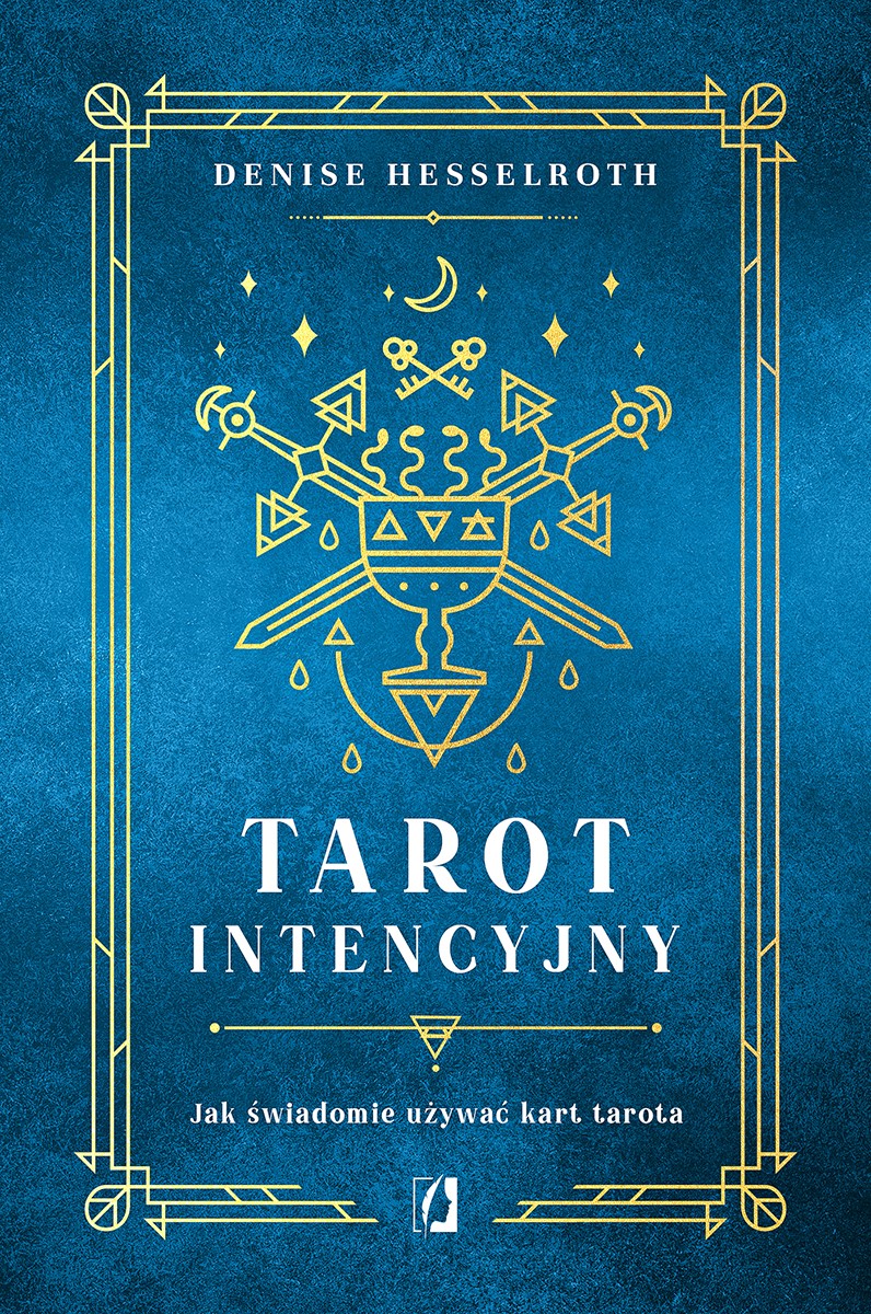 Okładka:Tarot intencyjny. Jak świadomie używać kart tarota 