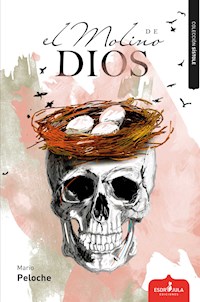 El molino de dios - Mario Peloche Hernández - ebook