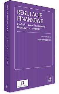 Regulacje finansowe FinTech nowe instrumenty finansowe resolution - Rogowski Wojciech - książka