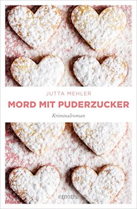 Mord mit Puderzucker - Jutta Mehler - ebook
