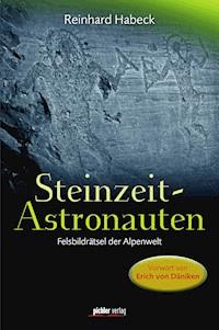 Steinzeit-Astronauten - Reinhard Habeck - ebook