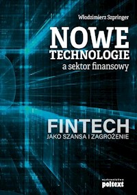 Nowe technologie a sektor finansowy - Włodzimierz Szpringer - książka