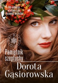 Pamiętnik szeptuchy - Dorota Gąsiorowska - książka