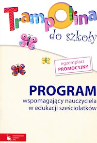 Trampolina do szkoły Program wspomagający nauczyciela w edukacji sześciolatków - Sławomira Załęska - książka